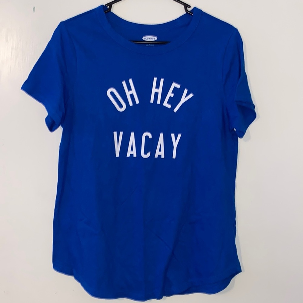 Oh Hey Vacay T-Shirt